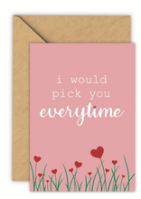 Afbeelding in Gallery-weergave laden, I Would Pick You Everytime | Liefde | Hartjes | Wenskaart A6
