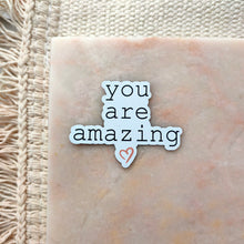Afbeelding in Gallery-weergave laden, You Are Amazing Magneet 5.0x3.9cm

